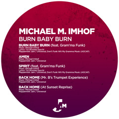 Michael M. Imhof feat. Gramma Funk -  Burn Baby Burn