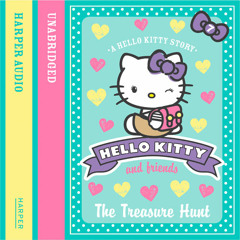 Hello Kitty: The Treasure Hunt, by Linda Chapman and Michelle Misra, read by Jane Collingwood
