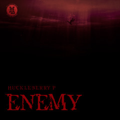 Huckleberry P - Enemy