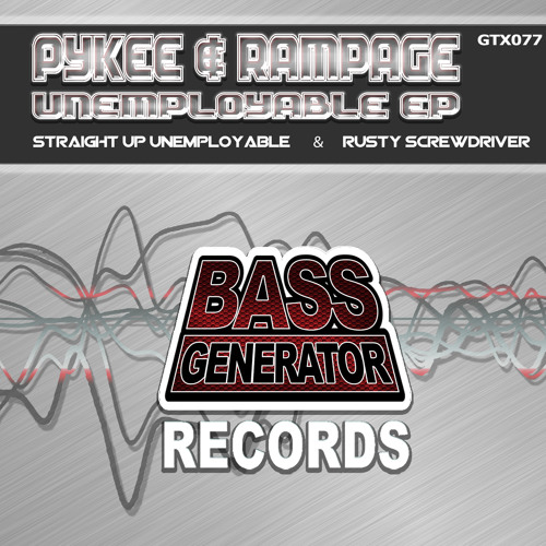 Pykee & Rampage - Straight Up Unemployable