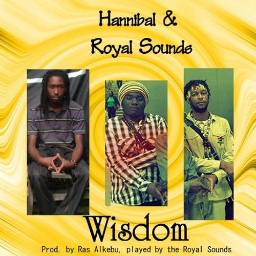 Hannibal & Royal Sounds - Wisdom [2013]
