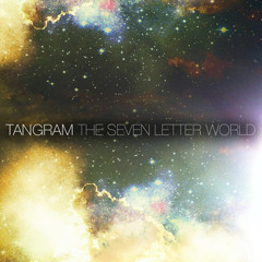 TANGRAM - The Seven Letter World