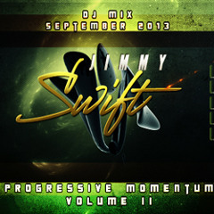 Jimmy Swift DJ Mix: Progressive Momentum II Sept 2013