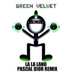 Green Velvet - La La Land (Leeto / Pascal Dior Remix)