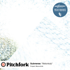 submerse 'Melonkoly' (White Vinyl 12"/Digital EP - Project: Mooncircle, 2013)