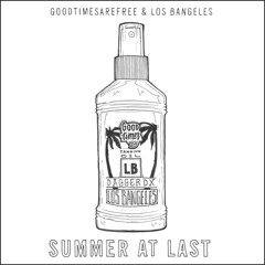 G.T.A.F. & Los Bangeles - Summer At Last