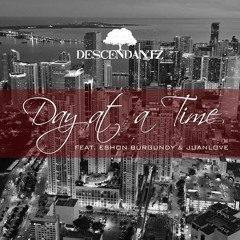 Descendantz - Day At A Time (feat. Eshon Burgundy & Juanlove)