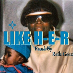 Like H E R - Kyree Chongan