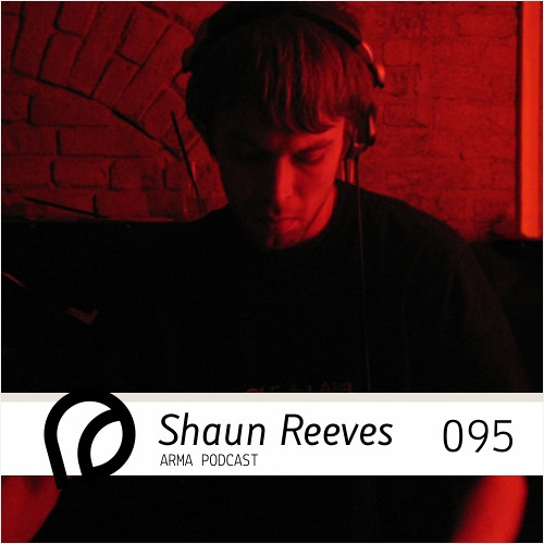 ARMA PODCAST 095: Shaun Reeves @ May Date