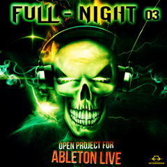 Ableton Live Psytrance Project - Full Night 3 [TRACK PREVIEW]