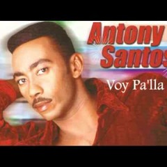 Anthony Santos - Voy Pa Ya (Dj Wally)_(Rare Intro)