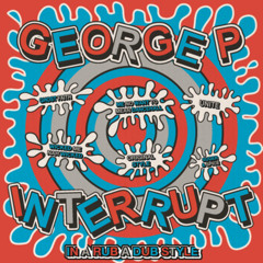 Interrupt & George P - Wicked Me Nah Wicked