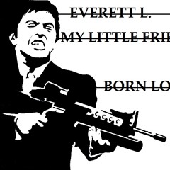 My Little Friend - Everett L. [BORN LORD]