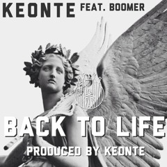 Keonte - Back to Life Ft. Boomer
