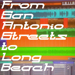 From San Antonio Streets To Long Beach(LikeTheGiant) Promo MiniMix