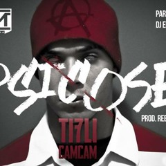 Psicose - Tifli CamCam (Prod REEO MIX)