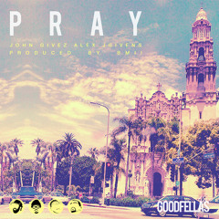 The GoodFellas - Pray (Prod. By BMII)