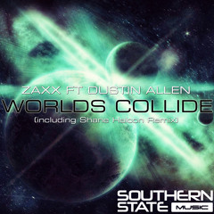 Zaxx ft. Dustin Allen - Worlds Collide (Original Radio Edit)