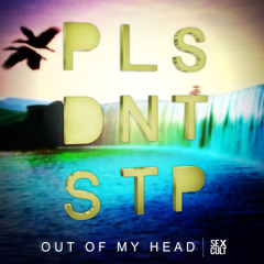 PLSDNTSTP+Skitsnygg feat Painted Face - Out Of Control