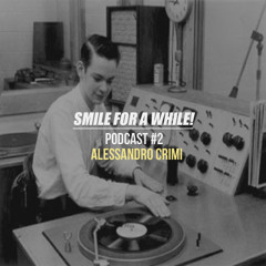 Smile for a while Podcast #2 Alessandro Crimi