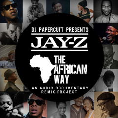DJ PAPERCUTT - JAY Z  The African Way