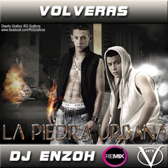 Volveras La Piedra Urbana Remix DJ ENZOH VillaMix