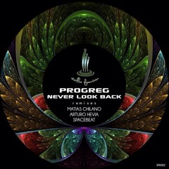 Progreg - Never Look Back (Spacebeat Remix) [Stellar Fountain]