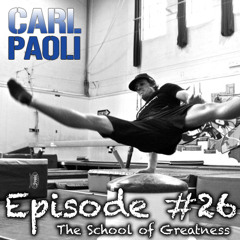 Carl Paoli: The Key Success in CrossFit, Freestyle Movement, and Human Performance
