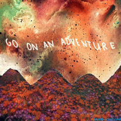 Go On An Adventure(Prod By. Stokez)