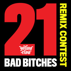 Yellow Claw - Bad Bitches (lmjt93 Remix) [Free Download]