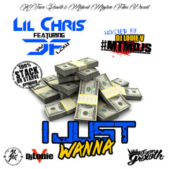 Lil Chris x JayFlow - "I Just Wanna" (Prod. By Mush Millions) [Mixed By Dj Louie V]