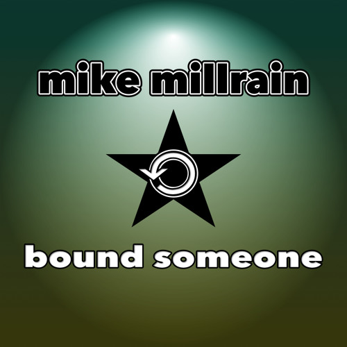 Mike Millrain - Bound Someone