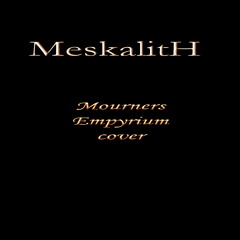 Mourners Empyrium Cover by Meskalith