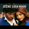 ▶Jeene Laga Hoon - {Non Stop Love Mashup} - DJ Musharaf