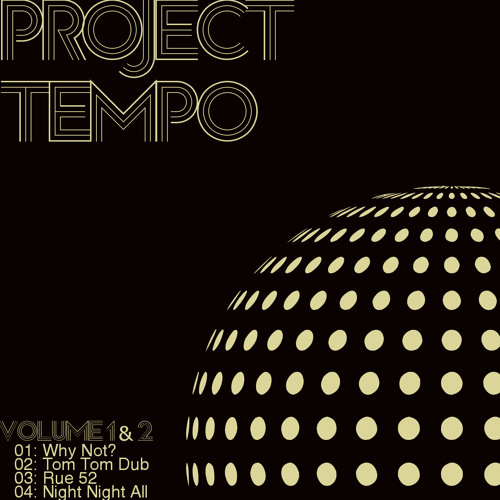 Project Tempo - Why Not Edit (MASTER)