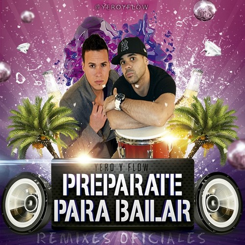 Yero y Flow - Preparate para Bailar (Raul Gonzalez Remix)
