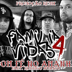 Familia 4 Vidas Com Fé No Amanha Part.Rodrigo Nonato