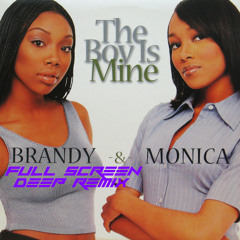 Brandy & Monica - The Boy Is Mine (Full Screen Deep Remix) [FREE DOWNLOAD]