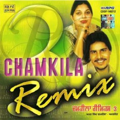 Chamkila Remix Hik Utte So Ja Ve