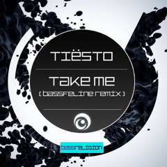 Take Me (BassFeline Remix) - Tiësto