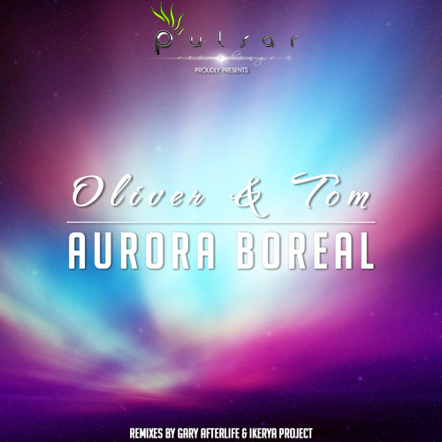 Oliver & Tom - Aurora Boreal (Original Mix)