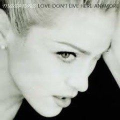 Madonna - Love Don't Live Here Anymore (Mark!s Full On Vocal)