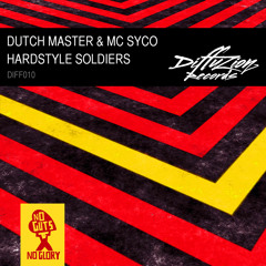 Dutch Master & MC Syco - Hardstyle Soldiers (Diffuzion Records 010)