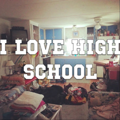 I Love High School (2014)