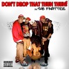 Dont Drop That Thun Thun