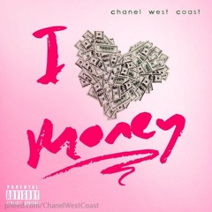 I Love Money - Chanel West Coast