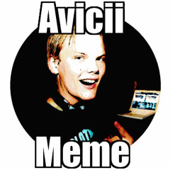 Avicii Meme