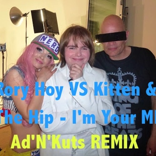 Rory Hoy VS Kitten & The Hip - I'm Your MF (Ad'N'Kuts Remix) - FREE DL