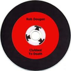 Rob Dougan - Clubbed To Death (Nacho Varela Rework)