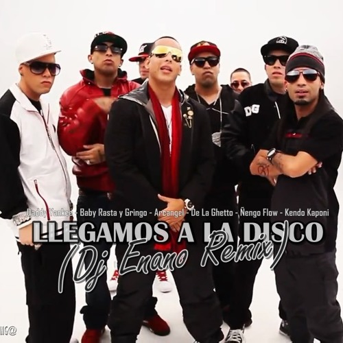 Stream Daddy Yankee FT VA - Llegamos A La Disco (DJ Enano Remix) by  djenanoremix | Listen online for free on SoundCloud